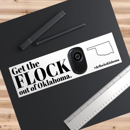 Get the FLOCK Out of Oklahoma — Bumper Sticker
