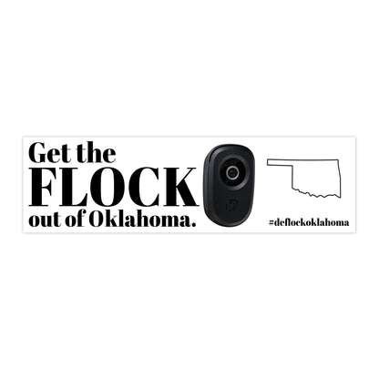 Get the FLOCK Out of Oklahoma — Bumper Sticker